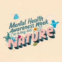 Mental Health Awareness Week 2021 Mental Health Awareness Week 2021