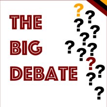 The Big Debate The Big Debate