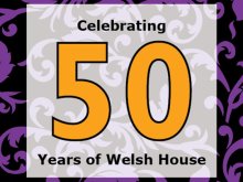 50 Years of Welsh House 50 Years of Welsh House
