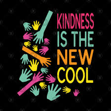 Kindness is the New Cool